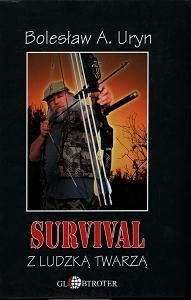 Survival z ludzką twarzą - Bolesław A. Uryn