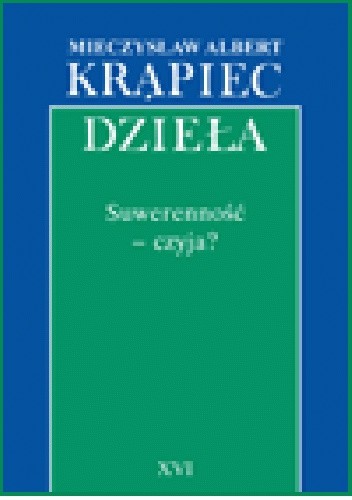 Suwerenność - czyja? - Mieczysław Albert Krąpiec OP