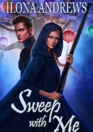 Sweep with Me - Ilona Andrews