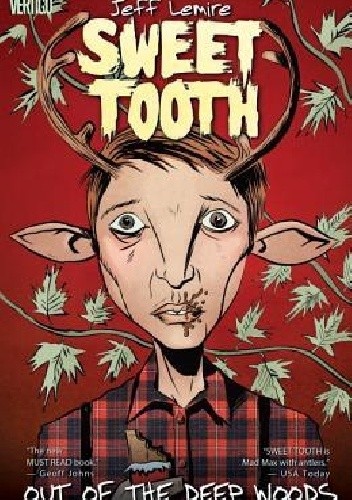 Sweet Tooth, Vol. 1: Out of the Deep Woods - Jeff Lemire