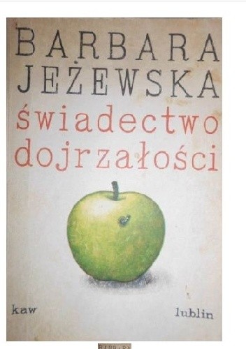 Świadectwo dojrzałości - Barbara Jeżewska