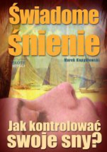 Świadome śnienie - Marek Kopydłowski