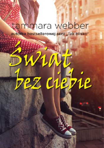 Świat bez ciebie - Tammara Webber