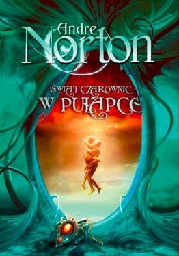 Świat Czarownic w pułapce - Andre Norton