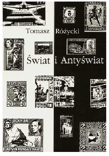 Świat i Antyświat - Tomasz Różycki