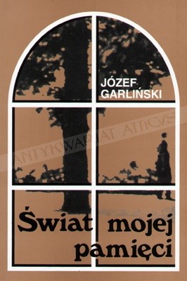 Świat mojej pamięci - Józef Garliński