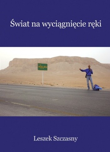 Świat na wyciągnięcie ręki - Leszek Szczasny