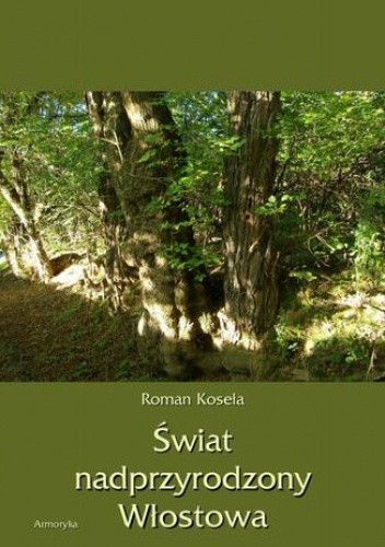 Świat nadprzyrodzony Włostowa - Koseła Roman