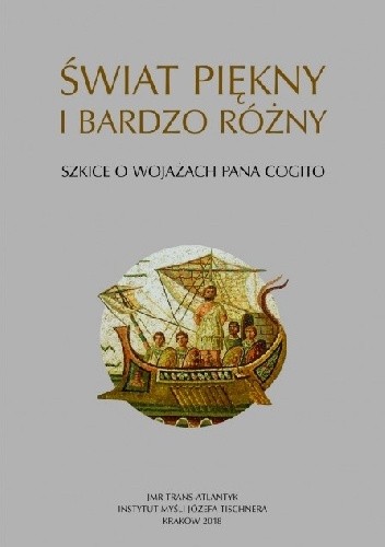 Świat piękny i bardzo różny. Szkice o wojażach Pana Cogito - praca zbiorowa