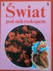 Świat pod mikroskopem - praca zbiorowa