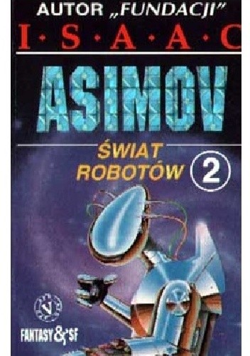 Świat robotów 2 - Isaac Asimov