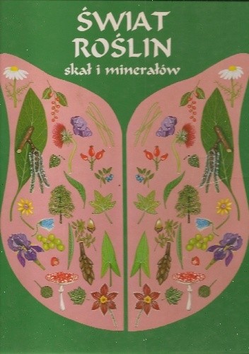 Świat roślin, skał i minerałów - praca zbiorowa