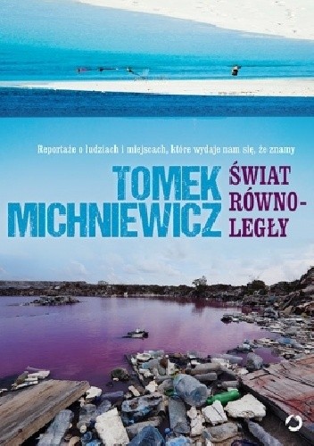 Świat równoległy - Tomek Michniewicz