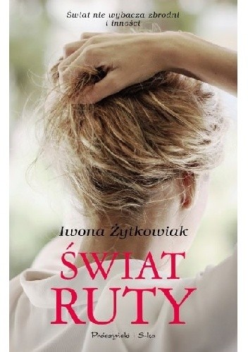 Świat Ruty - Iwona Małgorzata Żytkowiak