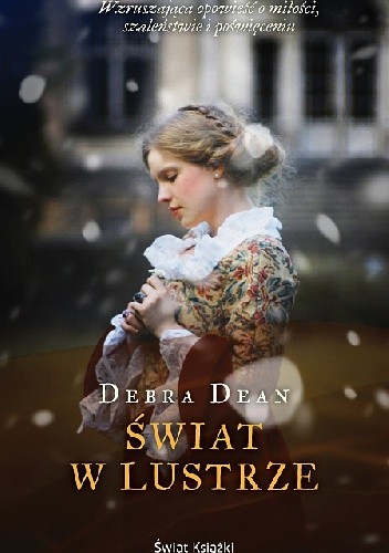 Świat w lustrze - Debra Dean