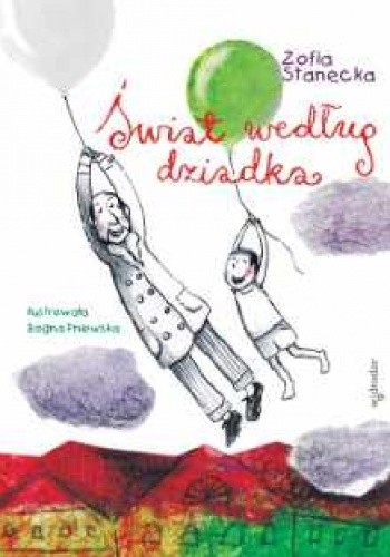Świat według dziadka - Zofia Stanecka