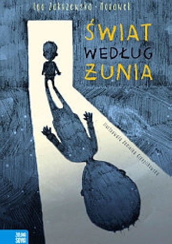 Świat według Żunia - Iga Zakrzewska-Morawek