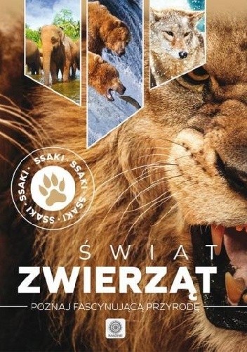 Świat zwierząt: Poznaj fascynującą przyrodę - ssaki - Iwona Baturo