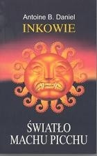 Światło Machu Picchu - Antoine B. Daniel