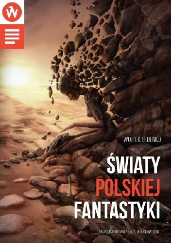 Światy Polskiej Fantatyski - Wojciech Sedeńko