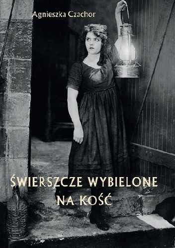 Świerszcze wybielone na kość - Agnieszka Czachor