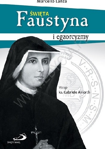 Święta Faustyna i egzorcyzmy - Marcello Lanza