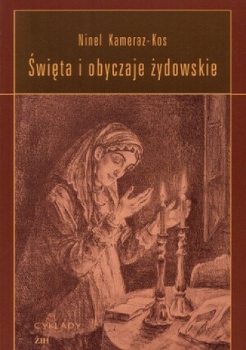 Święta i obyczaje żydowskie - Ninel Kameraz-Kos