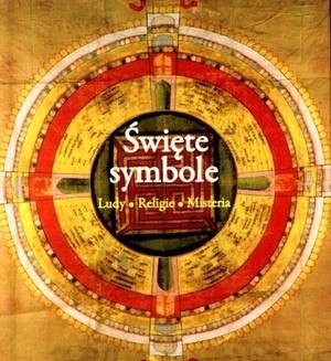 Święte symbole: ludy, religie, misteria - praca zbiorowa