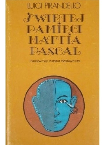 Świętej pamięci Mattia Pascal - Luigi Pirandello