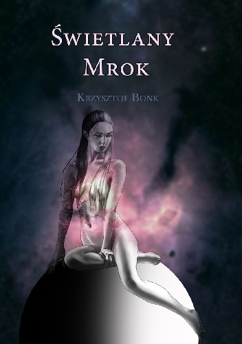 Świetlany mrok - Krzysztof Bonk