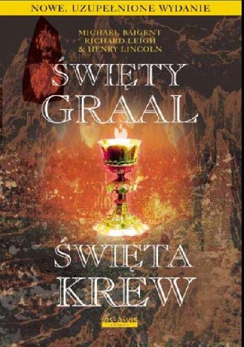 Święty Graal, Święta Krew - Michael Baigent