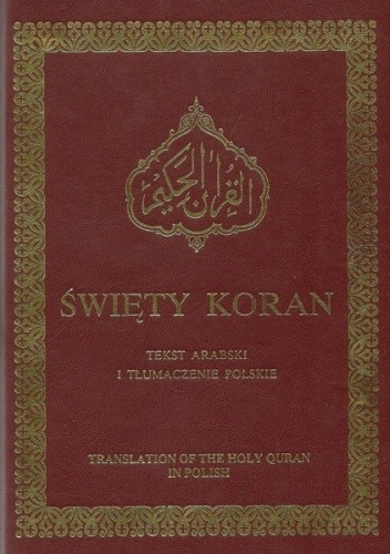 Święty Koran. Tekst Arabski i tłumaczenie Polskie - autor nieznany