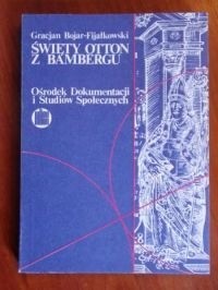 Święty Otton z Bambergu - Gracjan Bojar-Fijałkowski
