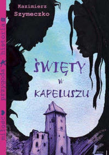 Święty w kapeluszu - Kazimierz Szymeczko
