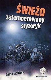 Świeżo zatemperowany scyzoryk - Agata Mańczyk