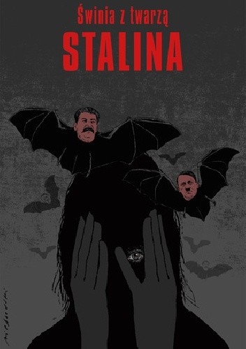 Świnia z twarzą Stalina - Bogusław Chrabota