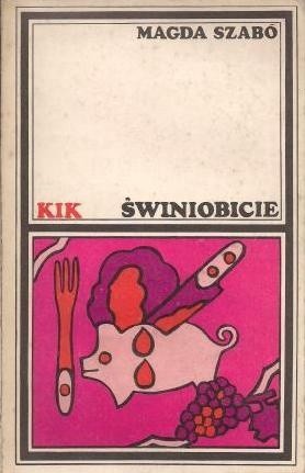 Świniobicie - Magda Szabó
