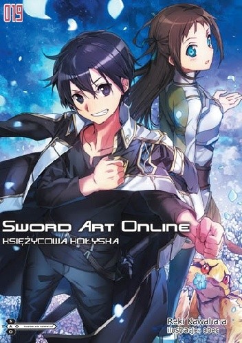 Sword Art Online 19 - Księżycowa Kołyska - Reki Kawahara