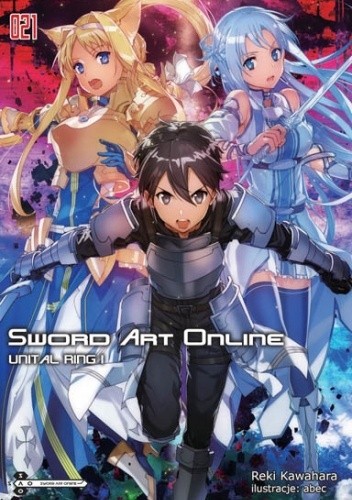 Sword Art Online 21 - Unital Ring I - Reki Kawahara