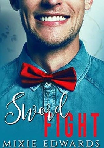 Sword Fight - Mixie Edwards