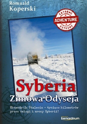 Syberia Zimowa Odyseja - Romuald Koperski