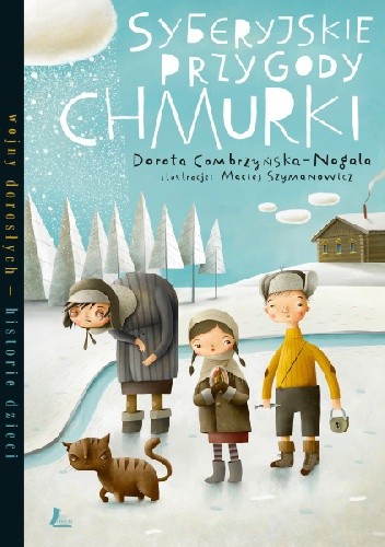 Syberyjskie przygody Chmurki - Dorota Combrzyńska-Nogala