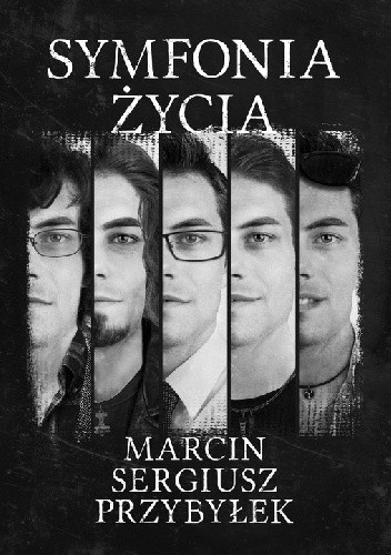 Symfonia życia - Marcin Przybyłek