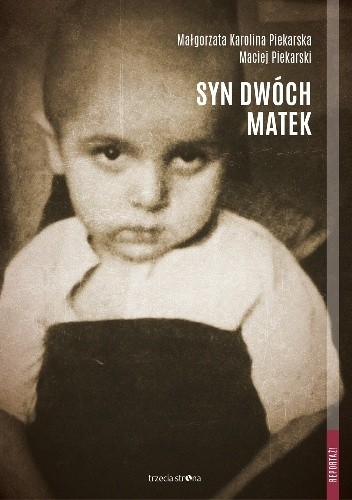 Syn dwóch matek - Małgorzata Karolina Piekarska