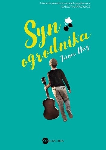 Syn ogrodnika - János Háy