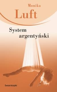 System argentyński - Monika Luft