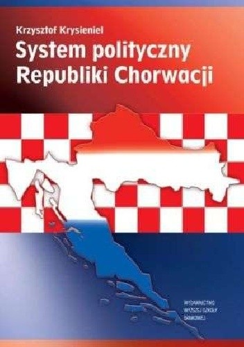 System polityczny Republiki Chorwacji - Krzysztof Krysieniel