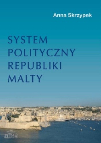 System polityczny Republiki Malty - Anna Skrzypek