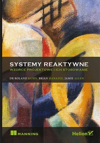 Systemy reaktywne. Wzorce projektowe i ich stosowanie - Roland Kuhn