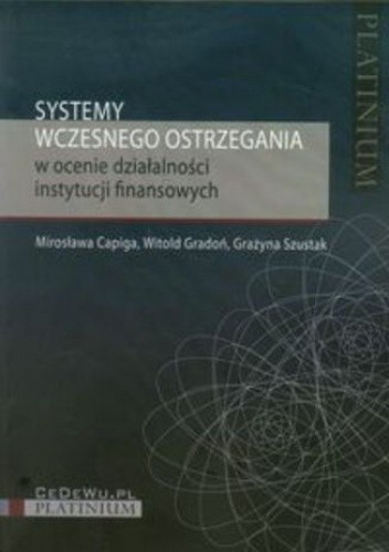 Systemy wczesnego ostrzegania w ocenie działalności instytucji finansowych - Mirosława Capiga